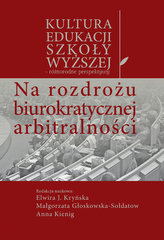 Na rozdrożu biurokratycznej arbitralności