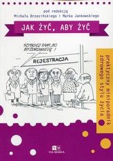 Jak żyć, aby żyć