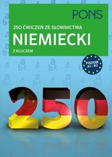 Niemiecki 250 ćwiczeń ze słownictwa z kluczem