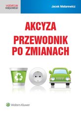 Akcyza Przewodnik po zmianach