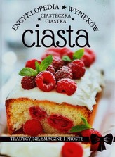 Ciasta ciastka ciasteczka Encyklopedia wypieków