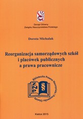 Reorganizacja samorządowych szkół i placówek publicznych a prawa pracownicze