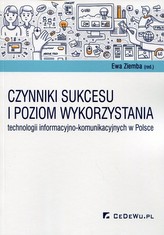Czynniki sukcesu i poziom wykorzystania technologii informacyjno-komunikacyjnych w Polsce