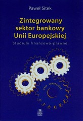 Zintegrowany sektor bankowy Unii Europejskiej