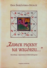 Zamek piękny na wzgórzu Horoskopy zapomniane źródło historyczne