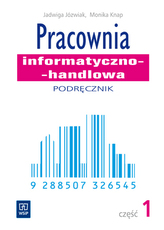 Technik handlowiec. Pracownia informatyczno-handlowa. Podręcznik. Część 1