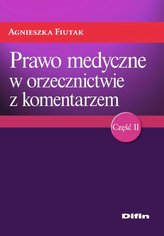 Prawo medyczne w orzecznictwie z komentarzem