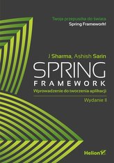 Spring Framework. Wprowadzenie do tworzenia aplikacji.