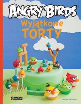 Wyjątkowe torty Angry Birds