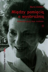 Między pamięcią a wyobraźnią