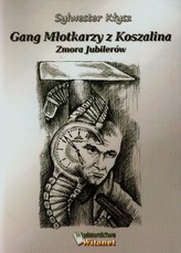 Gang Młotkarzy z Koszalina Zmora Jubilerów