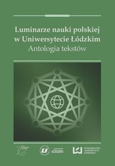 Luminarze nauki polskiej w Uniwersytecie Łódzkim