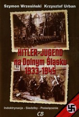 Hitler Jugend na Dolnym Śląsku 1933-1945 + CD