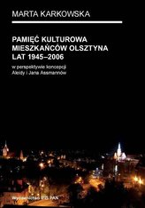 Pamięć kulturowa mieszkańców Olsztyna lat 1945-2006
