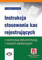 Instrukcja stosowania kas rejestrujących z wzorcową dokumentacją i nowymi ewidencjami