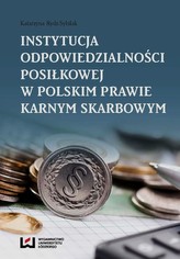 Instytucja odpowiedzialności posiłkowej w polskim prawie karnym skarbowym