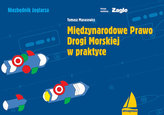 Międzynarodowe Prawo Drogi Morskiej w praktyce