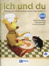 ich und du 2 Nowa edycja Materiały ćwiczeniowe do języka niemieckiego