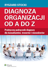 Diagnoza organizacji od A do Z