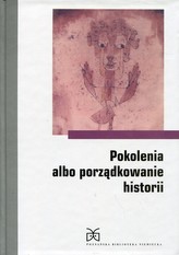 Pokolenia albo porządkowanie historii