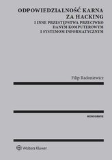 Odpowiedzialność karna za hacking i inne przestępstwa przeciwko danym komputerowym i systemom informatycznym