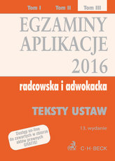 Egzaminy Aplikacje radcowska i adwokacka Tom 3 Teksty ustaw