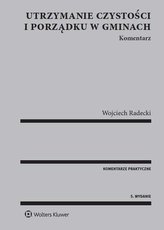 Utrzymanie czystości i porządku w gminach. Komentarz