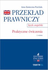 Przekład prawniczy Praktyczne ćwiczenia. Język angielski