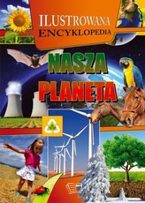 Nasza planeta. Encyklopedia ilustrowana