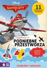 Wyprawa w podniebne przestworza. Samoloty 2