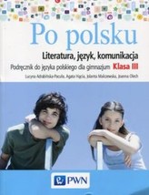 Po polsku 3 Podręcznik do języka polskiego Literatura, język, komunikacja