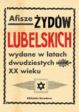 Afisze Żydów lubelskich wydane w latach dwudziestych XX wieku