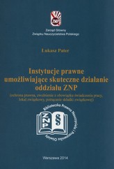 Instytucje prawne umożliwijące skuteczne działanie oddzialu ZNP