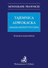 Tajemnica adwokacka Analiza konstytucyjna