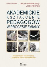 Akademickie kształcenie pedagogów w procesie zmiany