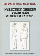 Słownik biograficzny gubernatorów i wicegubernatorów w Królestwie Polskim