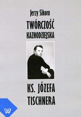 Twórczość kaznodziejska ks. J. Tischnera