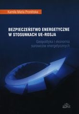 Bezpieczeństwo energetyczne w stosunkach UE - Rosja