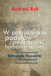 W poszukiwaniu podstaw pedagogiki humanistycznej