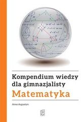 Kompendium wiedzy gimnazjalisty Matematyka