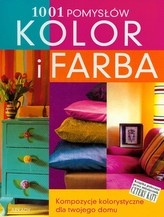 Kolor i farba 1001 pomysłów