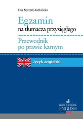 Egzamin na tłumacza przysięgłego Przewodnik po prawie karnym Język angielski