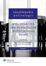 Encyklopedia politologii Myśl społeczna i ruchy polityczne współczesnego świata