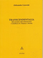 Transcendentalia jako przejawy aktu istnienia bytu w metafizyce św. Tomasza z Akwinu
