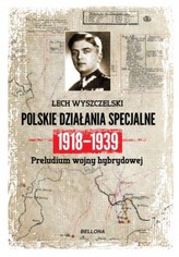 DYWERSJA I SABOTAŻ.POLSKIE DZIAŁANIA SPE BELLONA  9788311140974