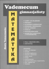 Vademecum gimnazjalisty Matematyka