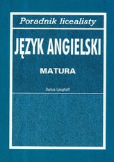 Poradnik licealisty Język angielski matura