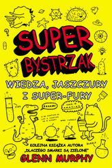 SuperBystrzak Wiedza, jaszczury i super - fury