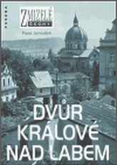 Zmizelé Čechy - Dvůr Králové nad Labem