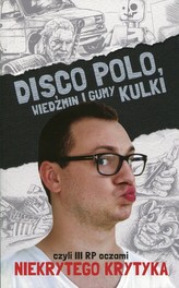 Disco Polo, Wiedźmin i gumy kulki